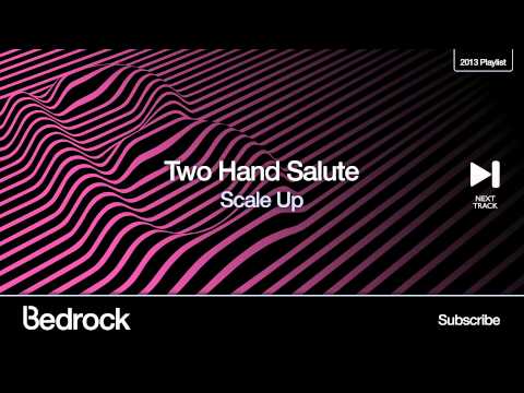 Two Hand Salute - Scale Up (Bedrock Records)
