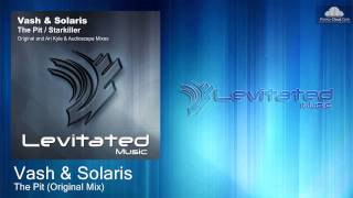 Vash & Solaris - The Pit (Original Mix)