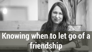Download lagu Knowing when to let go of a friendship mp3 Download lagu Knowing when to let go of a friendship mp3