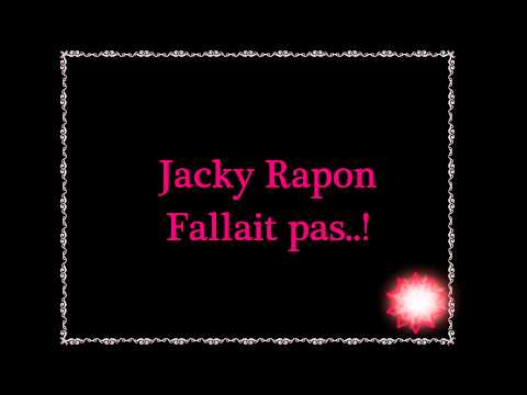 Jacky Rapon-Fallait pas.wmv