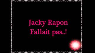 Jacky Rapon-Fallait pas.wmv