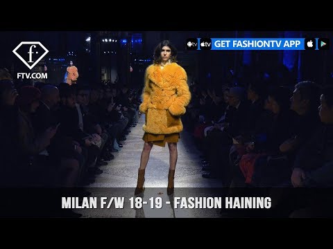 Milan Fashion Week Fall/Winter 18-19 - Fashion Haining | FashionTV | FTV