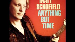 Matt Schofield - Where Do I Have To Stand
