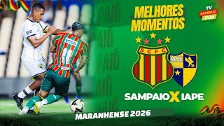 MELHORES MOMENTOS | SAMPAIO X IAPE | Maranhense 2026