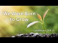 Sunday October 5 2025 PastorTerry Hoyt We Were Born To Grow