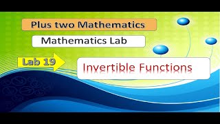 Mathematics Lab--Invertible Functions(Lab 19)