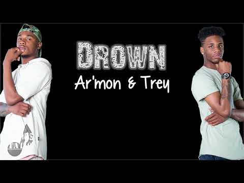 Lyrics: Ar'mon & Trey - Drown