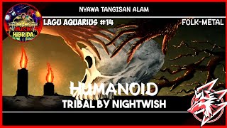 Download lagu MUSIK HIBRIDA Humanoid Tribal by nightwish... mp3
