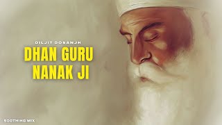 Dhan Guru Nanak Ji - Diljit Dosanjh New Song | New Punjabi Songs