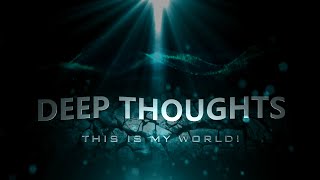 Deep Thoughts - Episode: 10 " What's Next? "