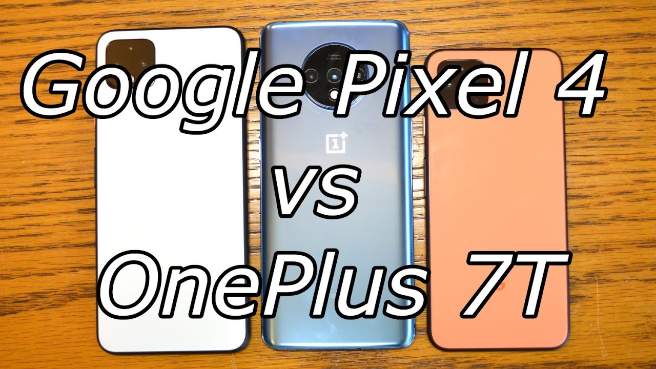 Google Pixel 4 and Pixel 4XL vs OnePlus 7T: Which phone is best?