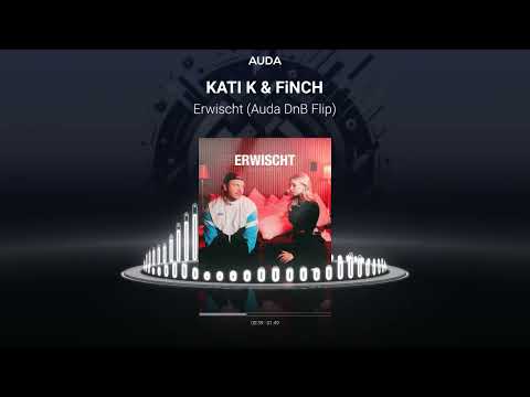 KATI K & FiNCH - Erwischt (Auda DnB Flip)