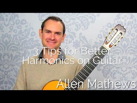 3 Tips for Better Harmonics on Classical Guitar