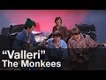 Valleri By The Monkees