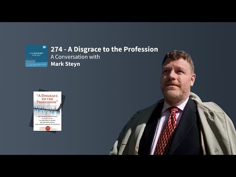 Ricochet Ep 274 - A Disgrace to the Profession with Mark Steyn