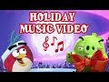 Angry Birds Holiday Music Video 2017