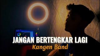 Download lagu Aku mohon sayangilah diriku didalam hidupmu | JANGAN BERTENGKAR LAGI - KANGEN BAND Cover Panjiahriff mp3