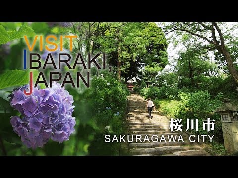 -SAKURAGAWA CITY- VISIT IBARAKI,JAPAN GUIDE