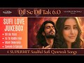 Dil Se Dil Tak 6 0 Sufi Love Jukebox दिल से दिल तक دل سے دل تک Soulful A