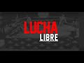 Lucha Libre Evolución Vrs Lucha Time Vrs Luchamania Costa Rica