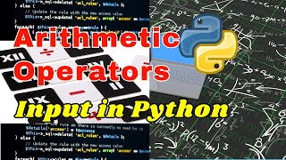 How to Use Arithmetic Operators with Input in Python