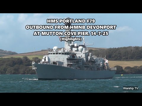 ROYAL NAVY TYPE 23 FRIGATE HMS PORTLAND F79 DEPARTS DEVONPORT NAVAL BASE 14-7-25 (HIGHLIGHTS)