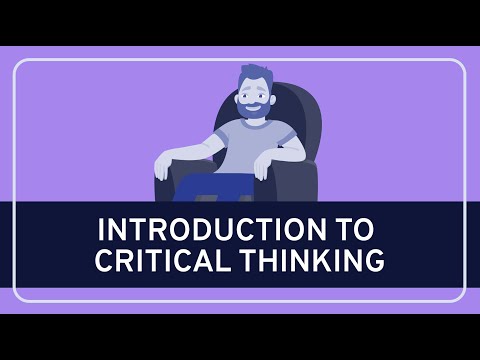 CRITICAL THINKING - Fundamentals: Introduction to Critical Thinking [HD]