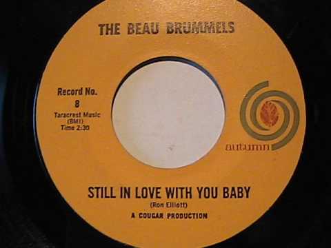 THE BEAU BRUMMELS STILL IN LOVE WITH YOU BABY  AUTUMN RECORDS DEBUT 45