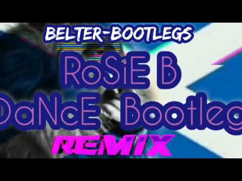 Rosie B⚜ Dance Remix ⚜🔥📀🔥📀📀🔥📀🔥📀🔥📀