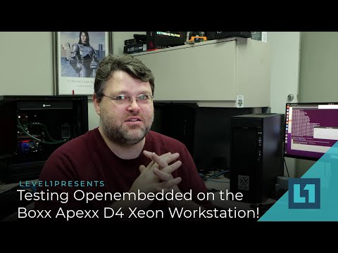 Testing Openembedded on the Boxx Apexx D4 Xeon Workstation!