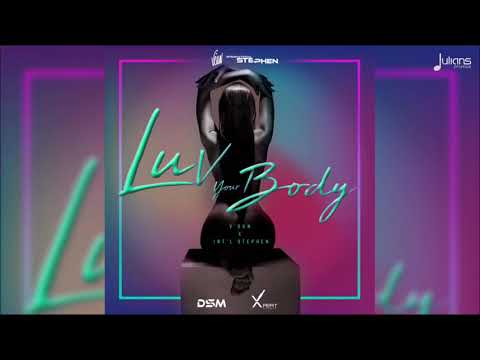 V'ghn x Intl Stephen   Luv Your Body