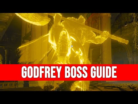 Godfrey Boss Guide - How To Beat Godfrey - Elden Ring Guide