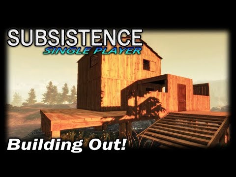 Building Out! | Subsistence Single Player Gameplay | EP 16 | Season 3