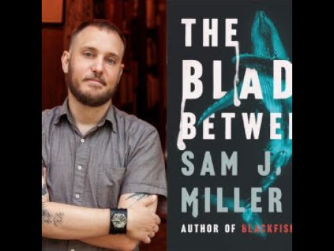 PFDW #37 Interview with Sam J. Miller author of The Blade Between