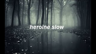Pencey Prep - Heroine Slow (lyrics)