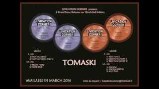 LIVICATION CORNER : TOMASKI // 12inch Ltd Edition 2014