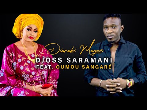 Djoss Saramani Feat. Oumou Sangaré - Diarabi Magne (Officiel 2022)