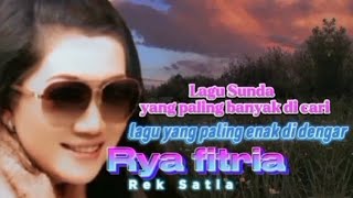 Download lagu Ria fitrya rek satia mp3 Download lagu Ria fitrya rek satia mp3