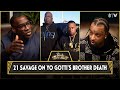21 Savage On Yo Gotti S Brother S Murder In Memphis Rick Ross Comments About Putting Guns Down