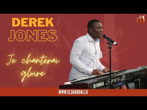 Derek Jones  - Je chanterai gloire