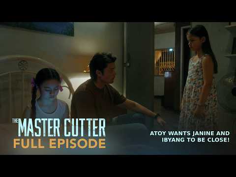 The Master Cutter: Atoy wants Janine and Ibyang to be close! (Full Episode 56) July 27, 2026
