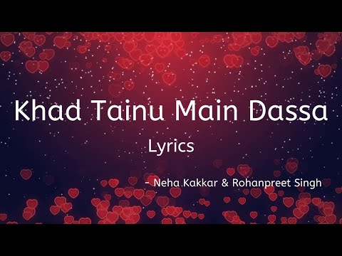 Khad Tainu Main Dassa Lyrics | Feat. Neha Kakkar & Rohanpreet Singh | Kaptaan | Rajat Nagpal