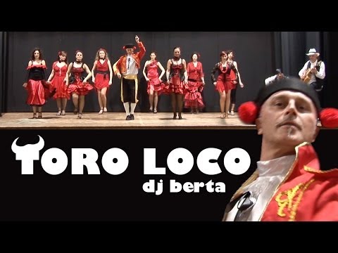 Balli di gruppo 2014 - TORO LOCO - Dj Berta - Nuovo tormentone 2015