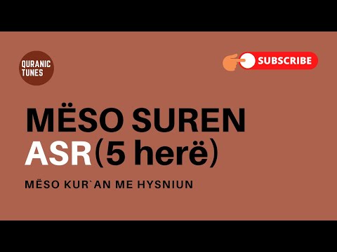 Sure Asr - 5 herë - Mëso Kur'an me Hysniun