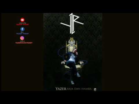 YAZER YUSOF - RAJA DAN HAMBA (official lyric video)