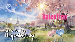 Download lagu Rick Astley - Hopelessly (Soulful Acoustic RnB Cover) mp3