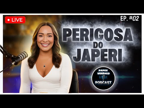 PAPOS VERIDICO PODCAST 02 COM PARTICIPAÇÃO ESPESCIAL DA NOSSA  JULIA PERIGOSA DE JAPERI.