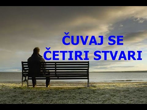 ČUVAJ SE OVE ČETIRI STVARI