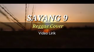 Sayang 9 - Nella Kharisma (Reggae Cover) Video Lirik