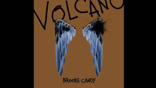 Brooke Candy - Volcano (Demo)